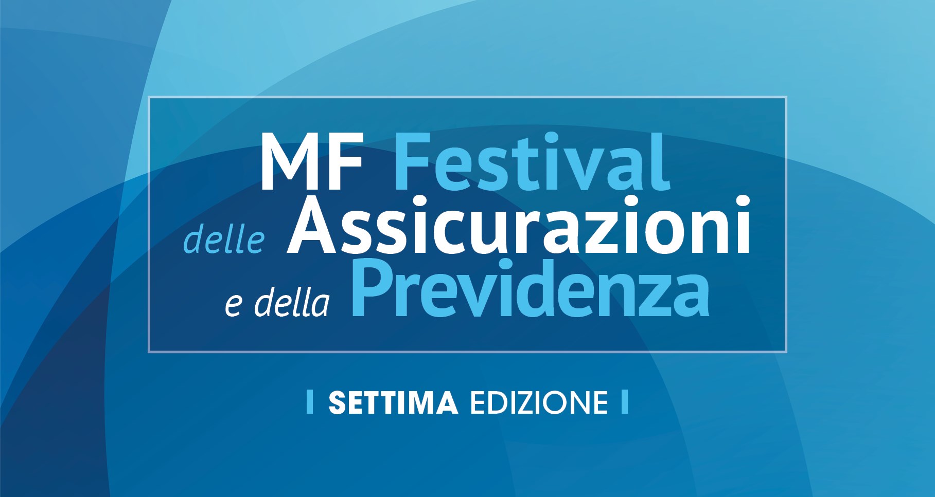 MF Festival delle Assicurazioni e della Previdenza 2025