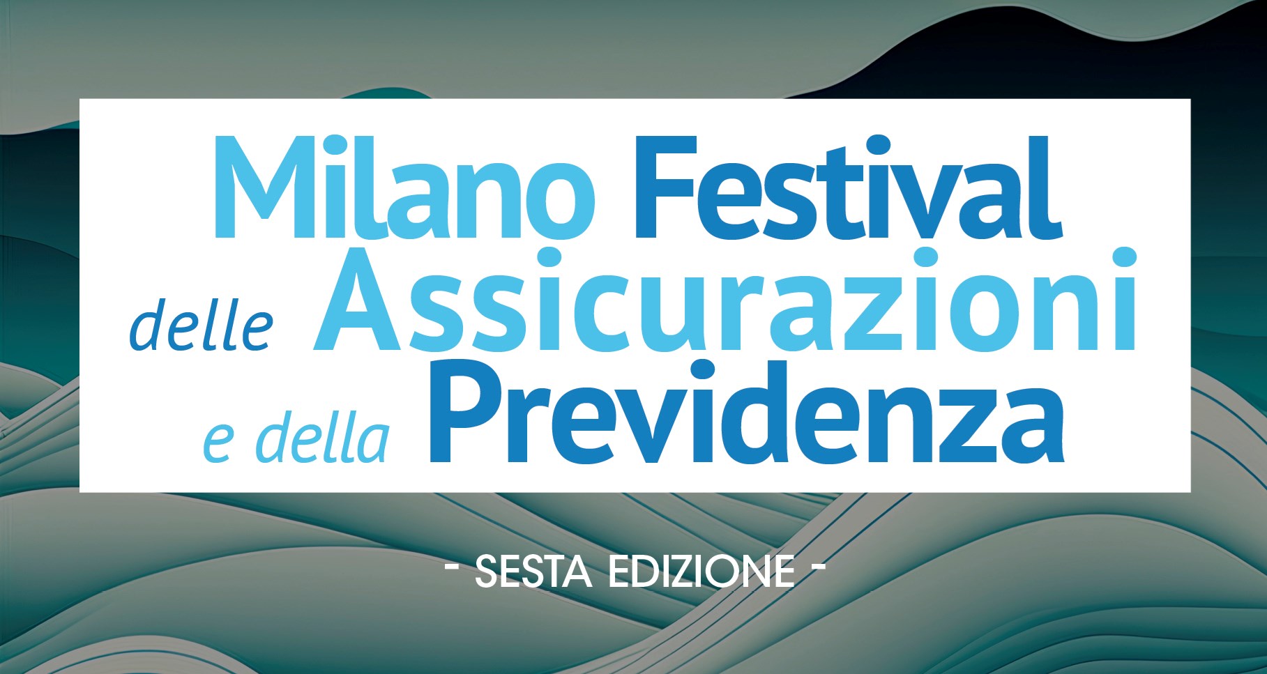 MF Milano Festival delle Assicurazioni e della Previdenza 2024