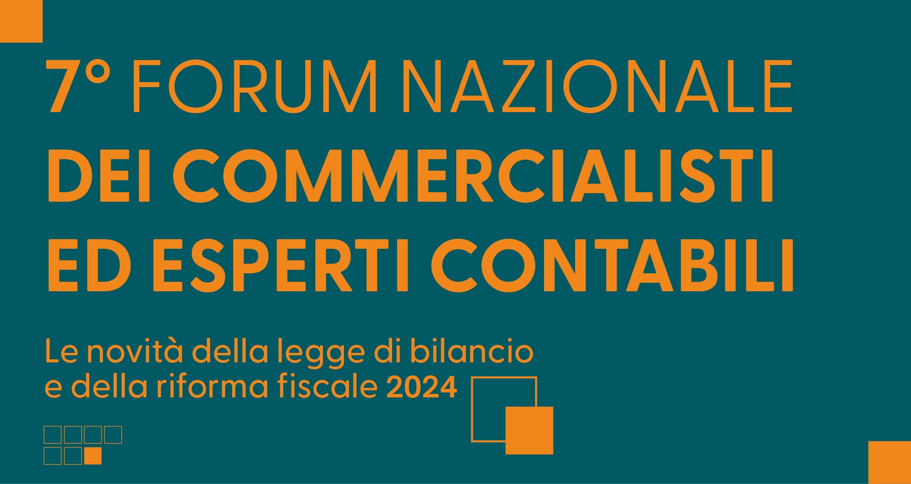 7° Forum nazionale dei Commercialisti ed Esperti Contabili 2024