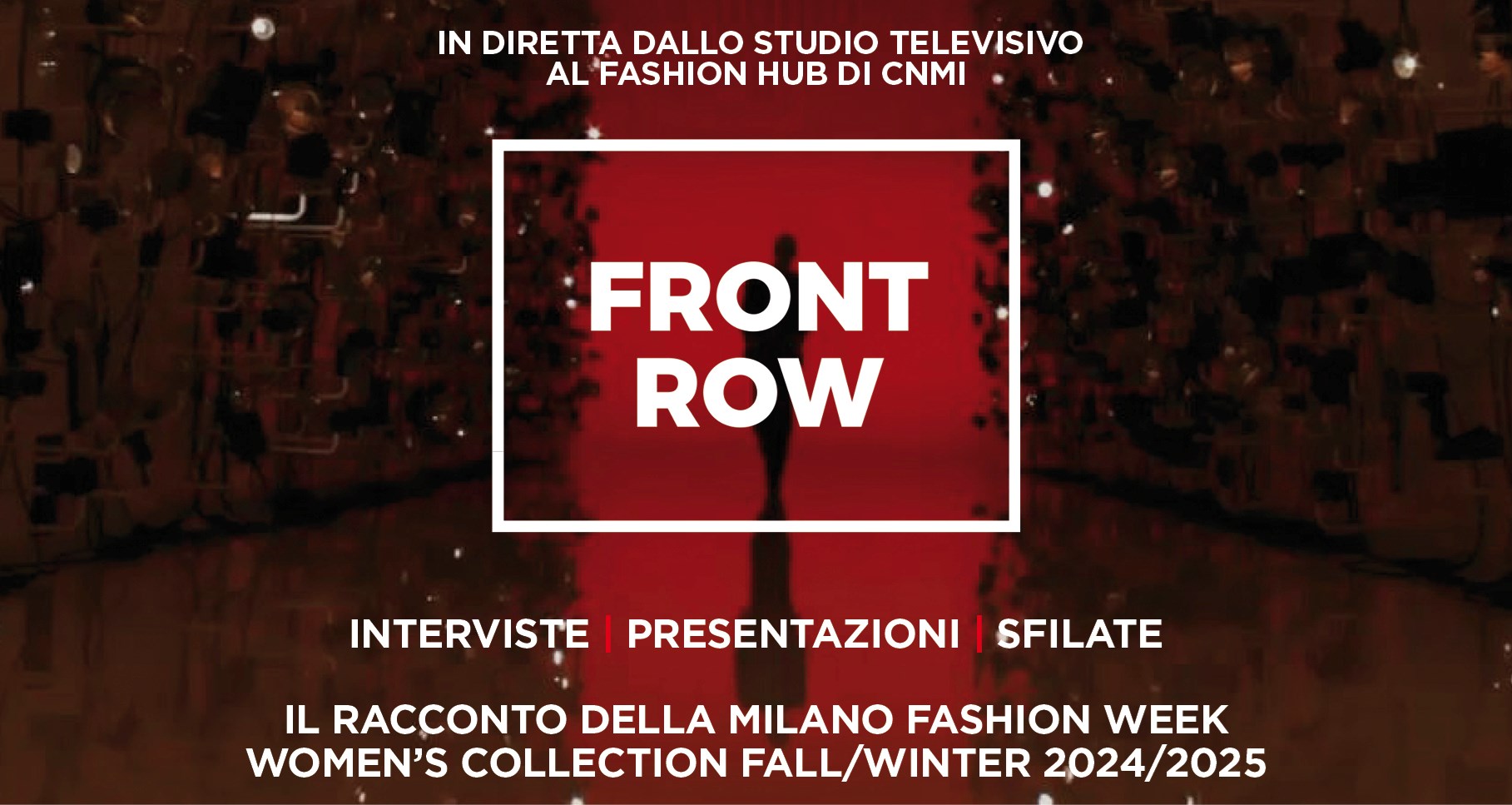 CLASS TV MODA - FRONT ROW - THE VOICE OF FASHION 
