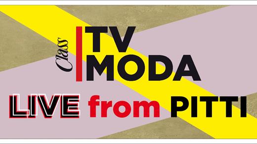 Class TV Moda - LIVE From Pitti - Giugno 2024 2024